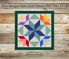 the star bouquet quilt pattern is displayed on a wooden background with text that reads,'star bouquet quilt pattern pfng svg '