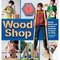 Building Projects For Kids, Creative Building, Woodworking School, Woodworking Basics, Wood Crafting Tools, Building Projects, Pdf Book