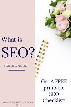 a notebook, pen and flowers on top of a desk with the words what is seo for beginners?