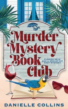 The only thing more exciting than a good murder mystery book is an actual murder mystery. A cozy mystery from International Bestselling Author Danielle Collins Eva Stewart runs a charming bed and breakfast in the Florida Keys with her talkative parrot. One of her favorite things to do is read murder mystery novels. She even has a murder mystery book club. When a dead body is found near the bed and breakfast, Eva has a real murder mystery on her hands. Can she help solve the mystery, even if it i Danielle Collins, Agatha Christie Books, Cozy Mystery Series, Cozy Mystery Books, Cozy Mystery Book, Cozy Mystery, The Book Club, Book Shop, Sarah Jane