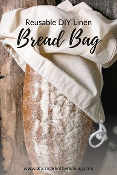 a loaf of bread with the words reusable diy linen bread bag on it