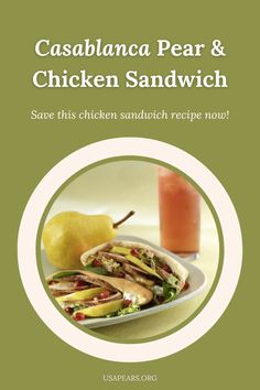 an advertisement for a sandwich and drink with the words, csabanca pear & chicken sandwich save this chicken sandwich recipe now