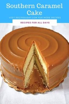 a cake with a slice missing from it and the title southern caramel cake written below