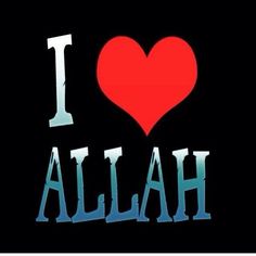 the word i love allah written in white and red on a black background with a heart