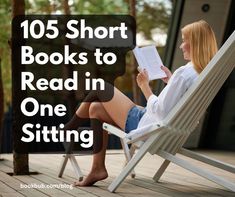 a woman sitting in a chair reading a book with the words,'105 short books to read in one sitting area '