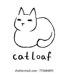 a cat that is sitting down with the words cat loaf on it