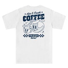 Rise And Shine It's Coffee Time! ☕ Ig: Goodie.works Coffee Shop Shirt, Web Header, Coffee Outfit, Coffee Shop Logo, Coffee Tees, Shirt Template, Aesthetic T Shirts