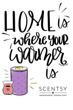 a poster with the words, home is where your warmer is and a pink cup next to it