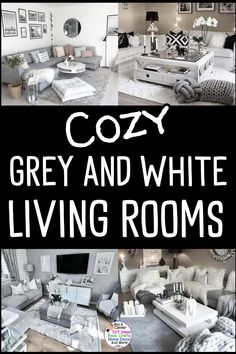 grey and white living rooms with text overlay that reads cozy gray and white living rooms