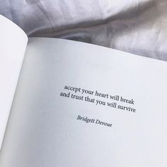 an open book with the words accept your heart will break and trust that you will survive