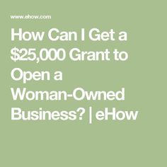 How Can I Get a $25,000 Grant to Open a Woman-Owned Business? | Bizfluent Small Home Business Ideas, Business Gift Ideas, Grants For Women, At Home Business, Small Business From Home, Daycare Business, Small Business Marketing Plan, Home Business Ideas, Instagram Plan