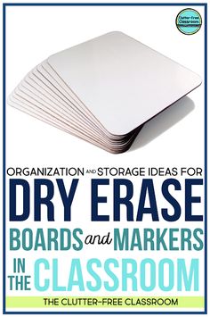 the book cover for organization and storage ideas for dry erase boards and markers in the classroom