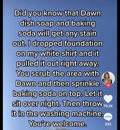 a text message with the words, did you know that dawn dish soap and baking soda will get any stain on my white shirt and it pulled