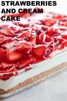 strawberry cheesecake and cream cake with text overlay that reads, strawberries and cream cake