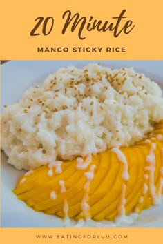 mango sticky rice on a white plate with text overlay that reads 20 minute mango sticky rice