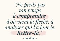 a quote with the words'n'e perds pas ton tempes, la comprenare d'oi