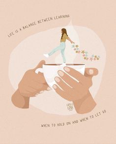 a person holding a coffee cup with a woman on it and the words life is a balance between learning and living