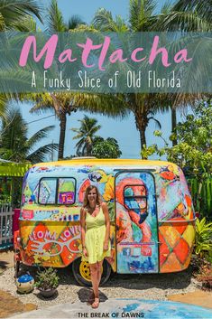 a woman standing in front of a van with the words matlacha on it