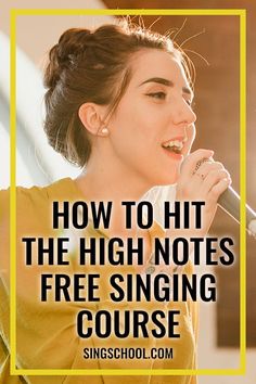 a woman singing into a microphone with the words how to hit the high notes free singing course