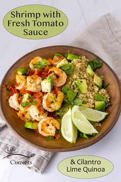 shrimp with fresh tomato sauce and cilantro lime quinoa on the side