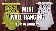 two small wall hangings with text overlay that reads mini wall hanging for beginners