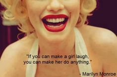 marilyn monroe with quote on it saying if you can make a girl laugh, you can make her do anything