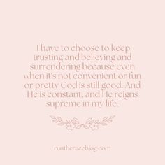 a pink background with the words i have to choose to keep trusting and believing