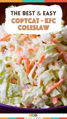 the best and easy copycat - kfc coleslaw recipe is in this post