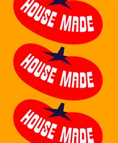 three stickers that say house made, house made