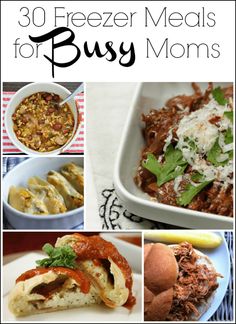 the cover of 30 freezer meals for busy moms, including pasta and meat