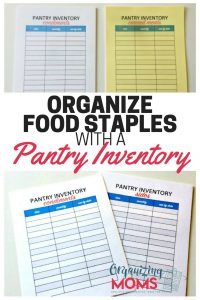 three different types of food staples with text overlay that reads organize food staples with a pantry inventory