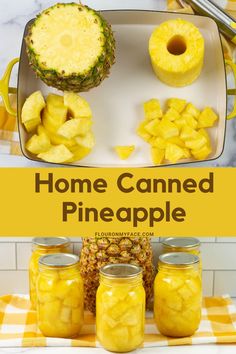 some pineapples are sitting in jars on a table with the words home canned pineapple