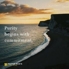 the ocean with a quote on it that says, puriy begins with commentment