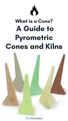 what is a cone? a guide to pyrometric cones and kilns