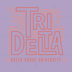 the words tri delta in orange and pink on a purple background with an orange outline