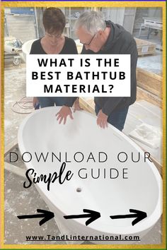 an older couple looking at a bathtub with the text what is the best bathtub material?