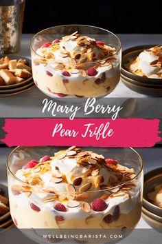 three different desserts in glass dishes with the words mary berry pear trifle