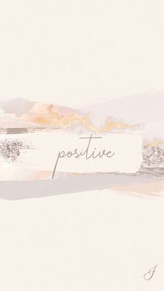 an abstract painting with the words positive on it