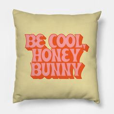 Be Cool, Honey Bunny || Retro 70s Style Design -- Choose from our vast selection of throw pillows to match with your desired size to make the perfect custom pillow. Pick your favorite: Movies, TV Shows, Art, and so much more! Available in extra small, small, medium, large. For beds, couches/sofas, love seats, and chairs. Perfect for decoration. 70s Inspired Retro Print Summer Shirt, 70s Pillows, Groovy Retro Print Summer Shirt, Groovy Throw Pillows, Groovy Crew Neck T-shirt With Retro Print, Honey Bunny, Retro Logos, Retro 70s, Retro Aesthetic