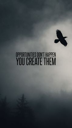 You Create Them - Motivational Wallpaper Inspirational Backgrounds, Positive Quotes Wallpaper, Discipline Quotes, Inspirational Quotes Wallpapers, Self Inspirational Quotes, Motivational Wallpaper, Inspirational Wallpapers, Motivational Quotes For Success