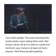 a person sitting down with a book in their hand and the caption reads i love calm people