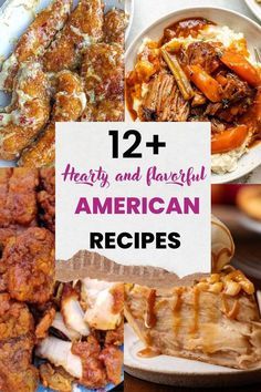 several different types of food on plates with the words hearty and flavorful american recipes