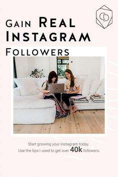 two women sitting on a couch with laptops in front of them, text reads gain real instagram followers