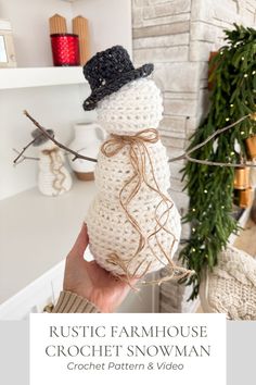 a crochet snowman is shown in front of a fireplace with the words rustic farmhouse