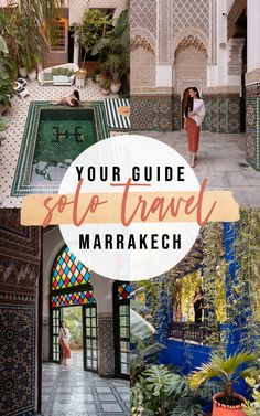 the top things to do in marrakeh, morocco with text overlay that reads your guide to travel marrakeh