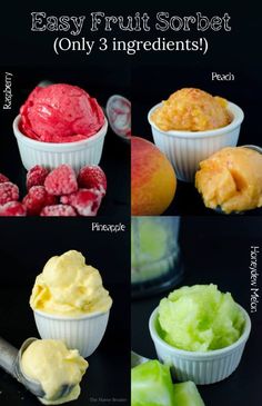 four different types of fruit sorbet in small white bowls with text overlay that says easy fruit sorbet only 3 ingredients