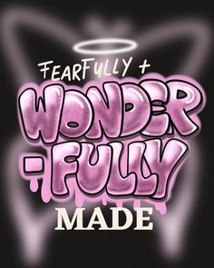 the words wonder fully made in pink and white