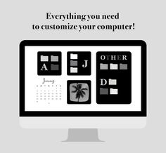 a computer screen with the words everything you need to customize your computer