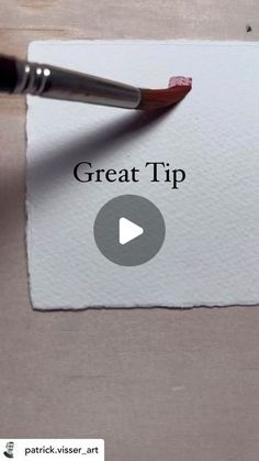 a piece of paper with the words great tip written on it and a paintbrush