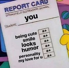 a person holding up a paper with the words report cards you being cute looks humor